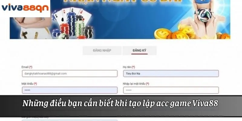 Những điều bạn cần biết khi tạo lập acc game Viva88