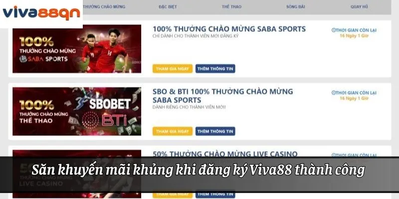 Săn khuyến mãi khủng khi đăng ký Viva88 thành công