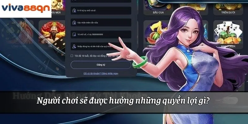 Bạn sẽ nhận được nhiều quyền lợi khi trở thành hội viên nhà cái